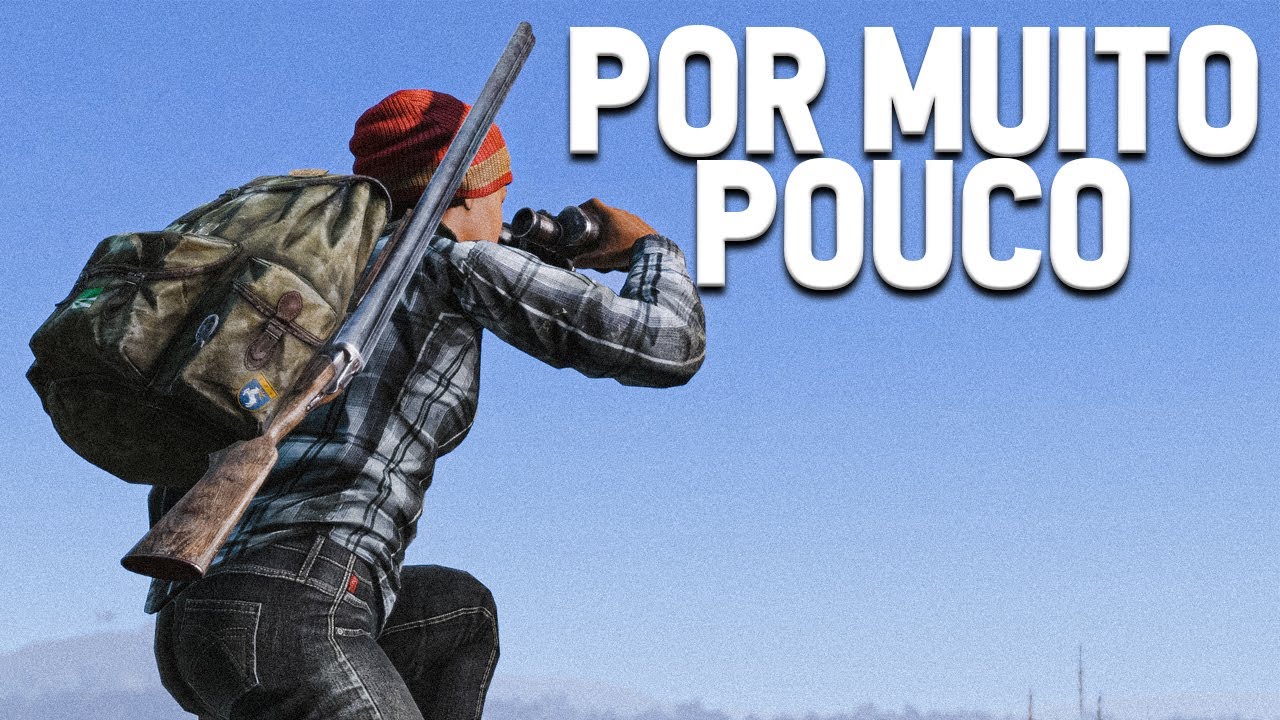 POR MUITO POUCO - DayZ