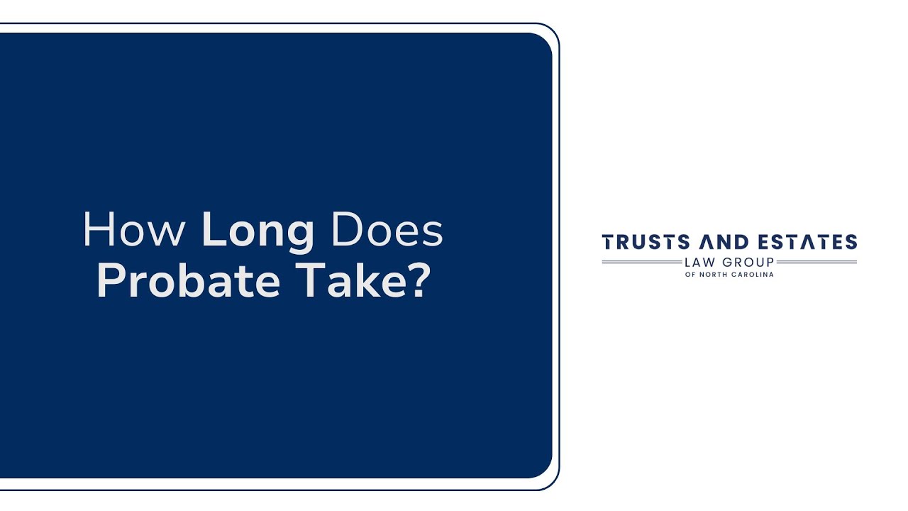 How Long Does Probate Take?