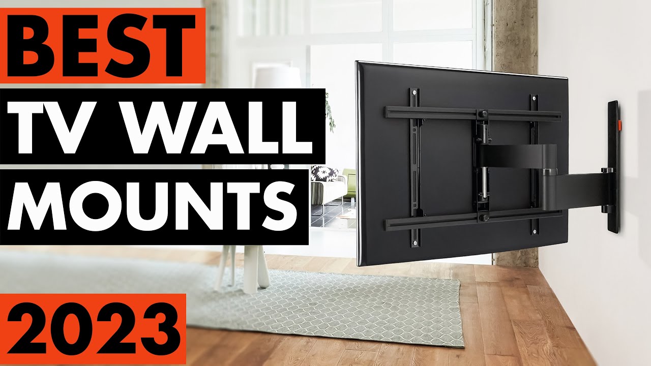 Top 5 Best TV Wall Mounts in 2023