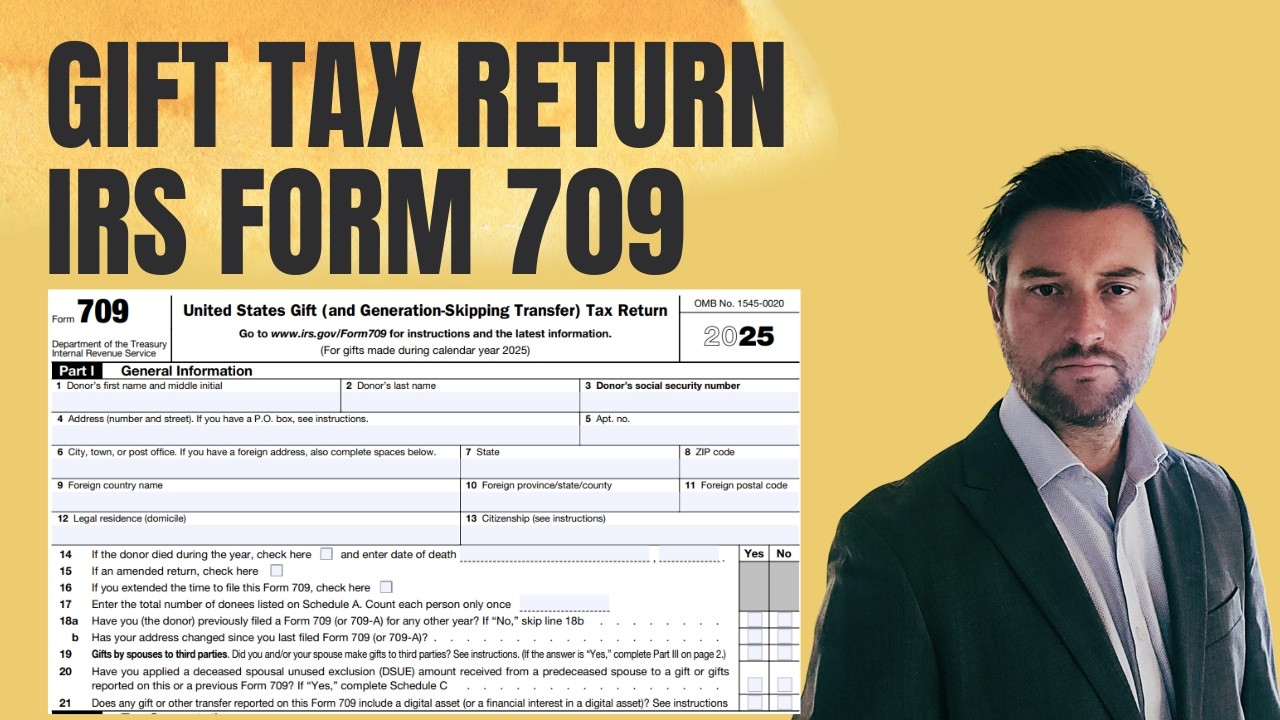 Form 709 Gift Tax Return | 2025 Filing Tutorial