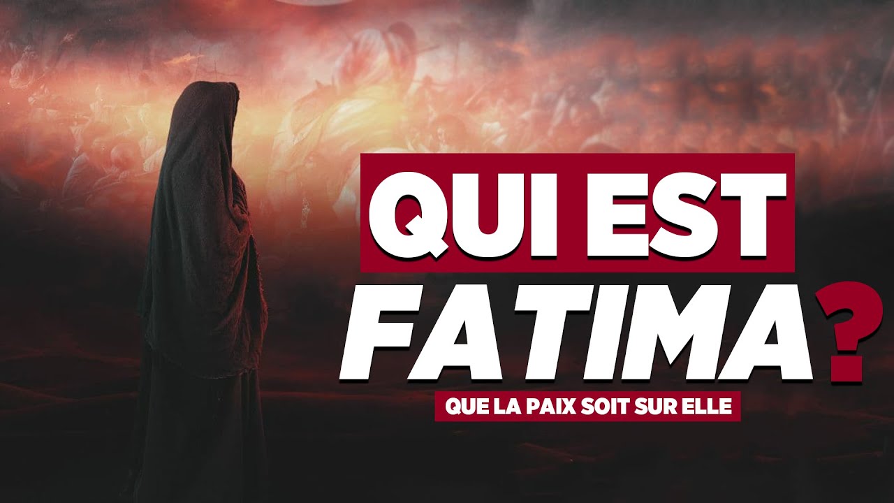 QUI EST FATIMA ZAHRA (AS) ?