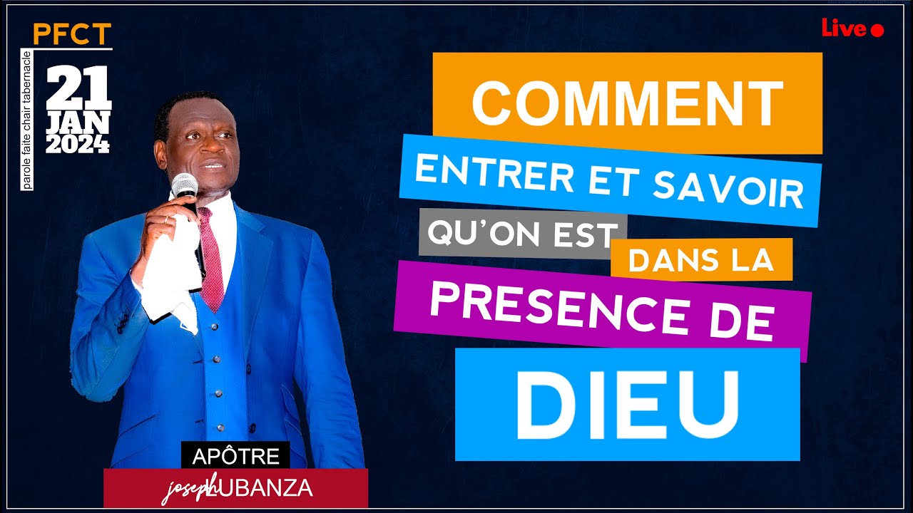 20240121 - COMMENT ENTRER ET  SAVOIR QU'ON EST DANS LA PRESENCE DE DIEU || Apôtre Joseph LUBANZA
