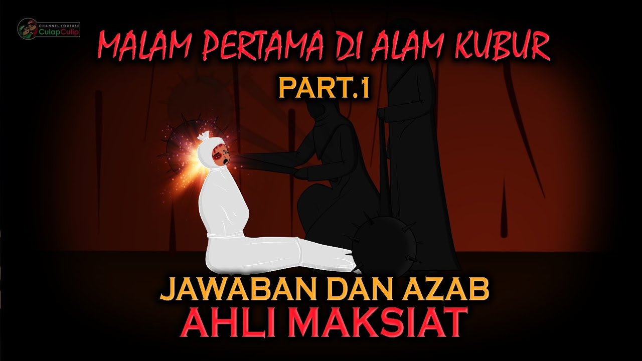 PART.1 - Malam Pertama Di Alam Kubur - Gagal Menjawab Pertanyaan Malaikat
