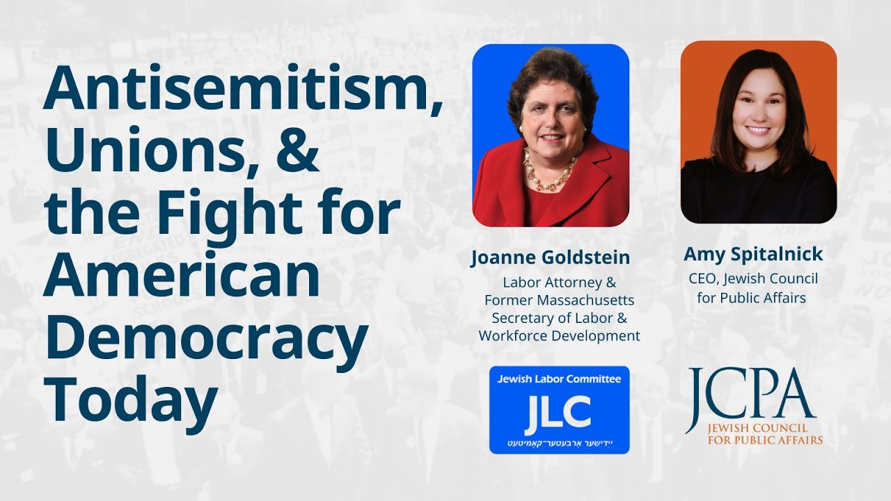 Antisemitism, Unions, and the Fight for American Democracy Today | JCPA + JLC Joint Webinar