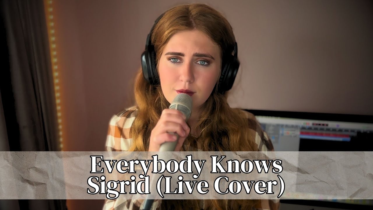 Everybody Knows - Sigrid (Live Cover)