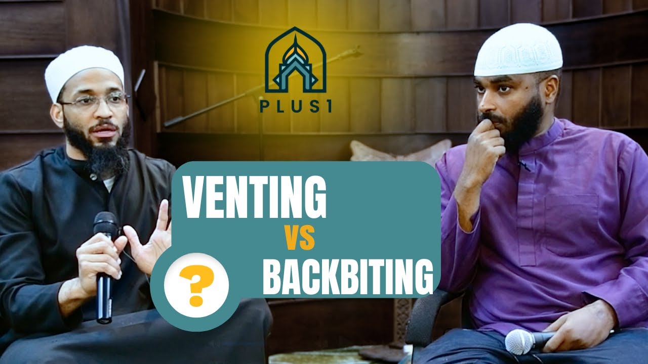 Is It Sharing, Venting, or Backbiting? | Sh. Mikaeel Smith & Sh. Ammar Al Shukry