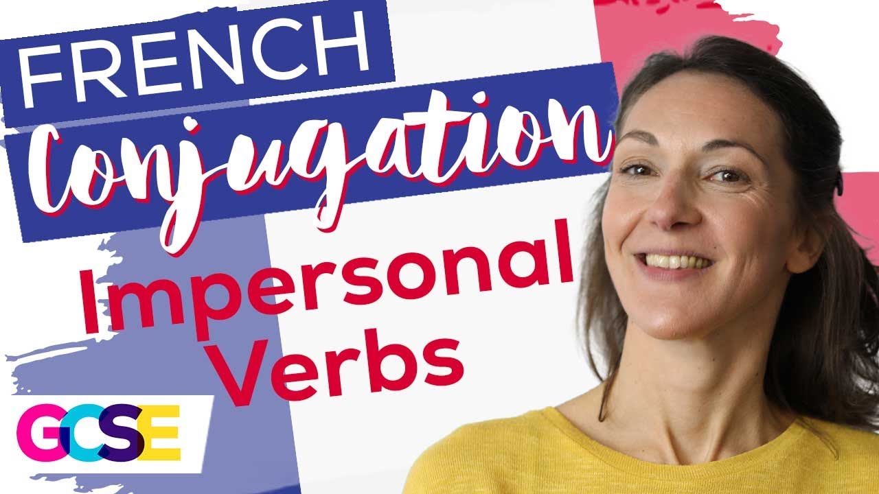 GCSE French Conjugation Playlist | Lesson 12 of 12 | Impersonal Verbs
