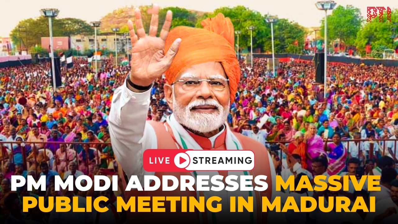 LIVE: Prime Minister Narendra Modi addresses massive public meeting in Madurai