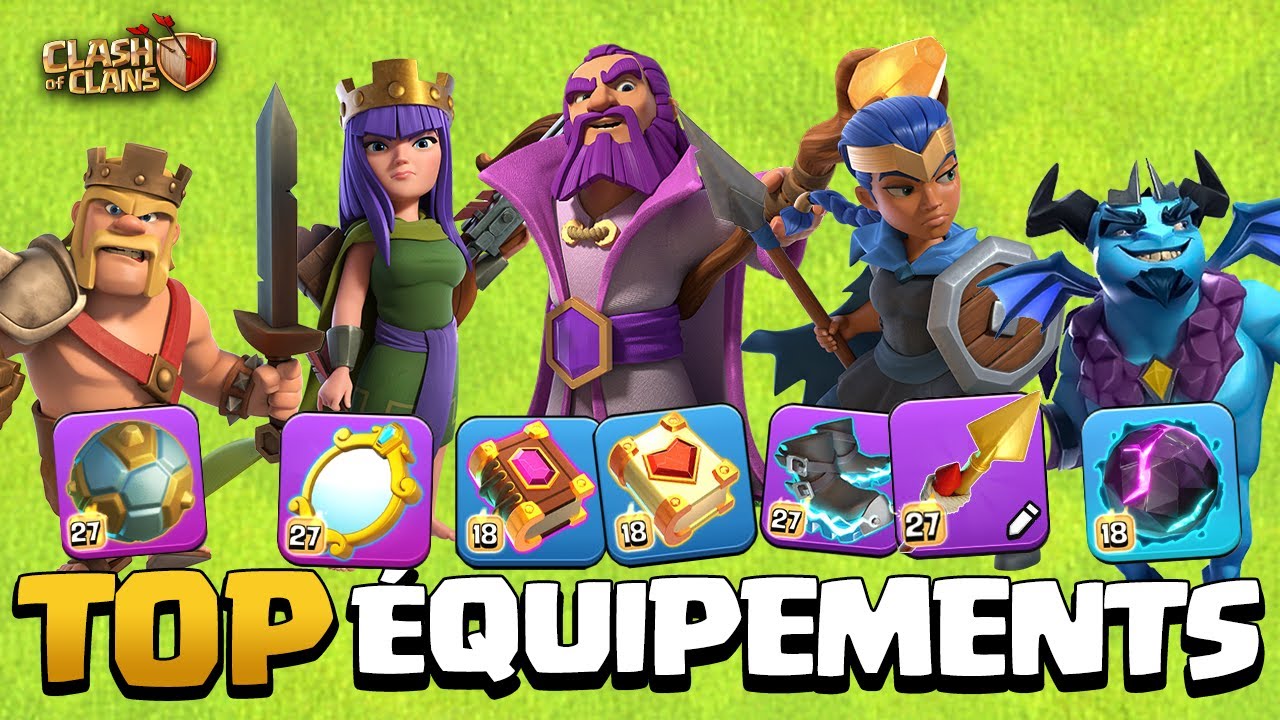 Les MEILLEURS &Eacute;quipements &agrave; Jouer et Am&eacute;liorer ! Clash of Clans