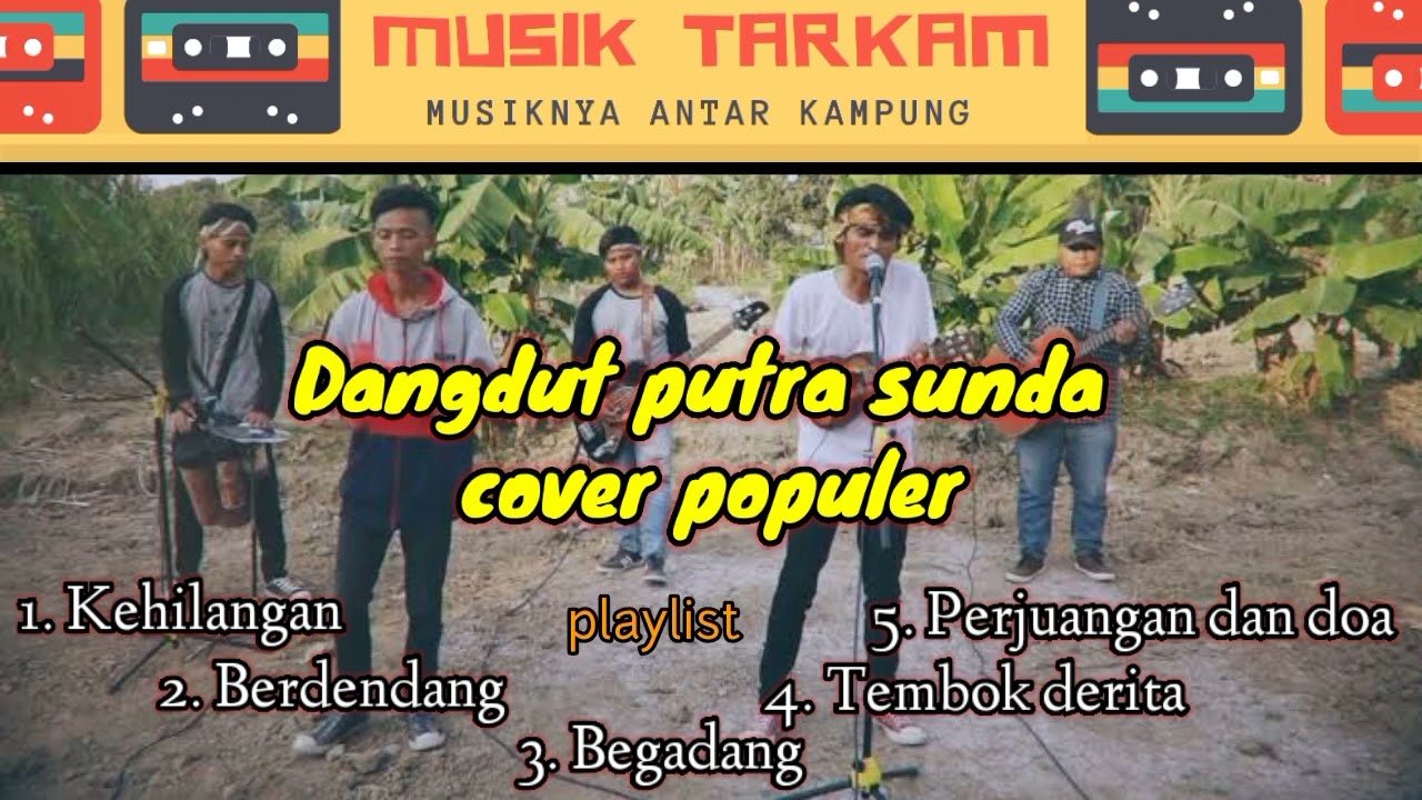 Dangdut Putra Sunda - Kehilangan, berdendang, begadang, perjuangan & doa, tembok derita