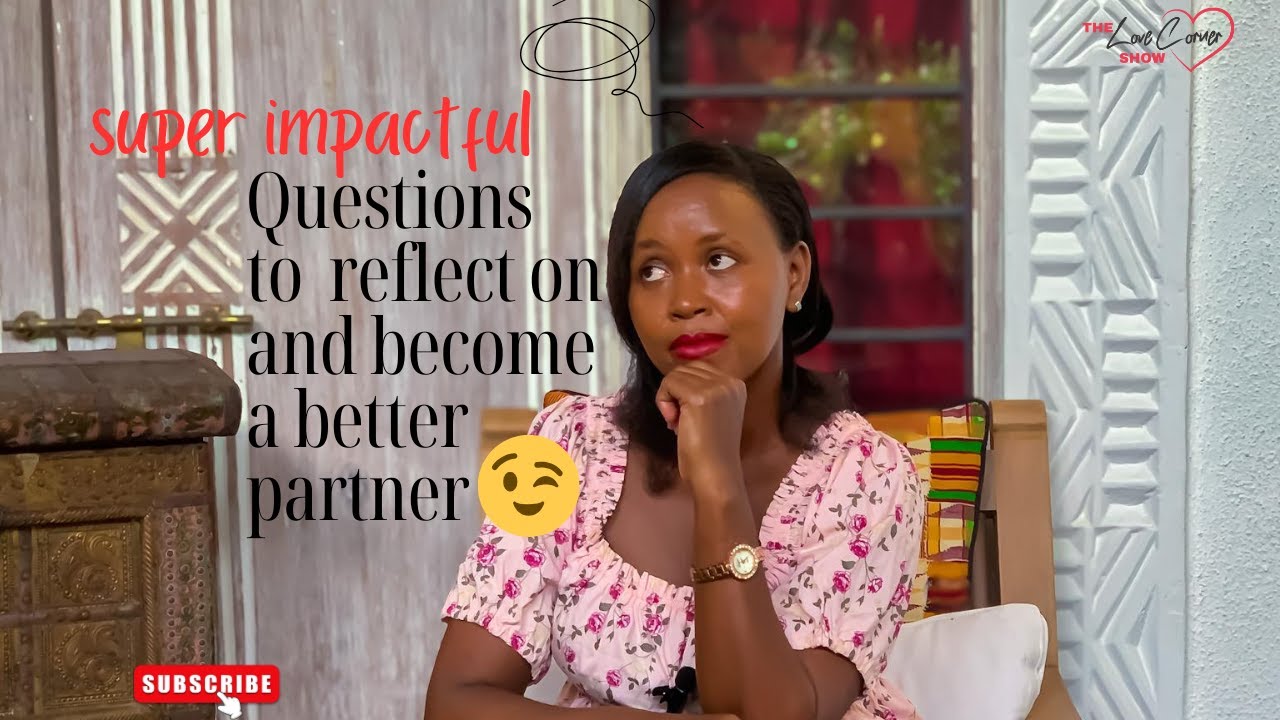 Hard Questions to Self Reflect on and Become A Better Partner
