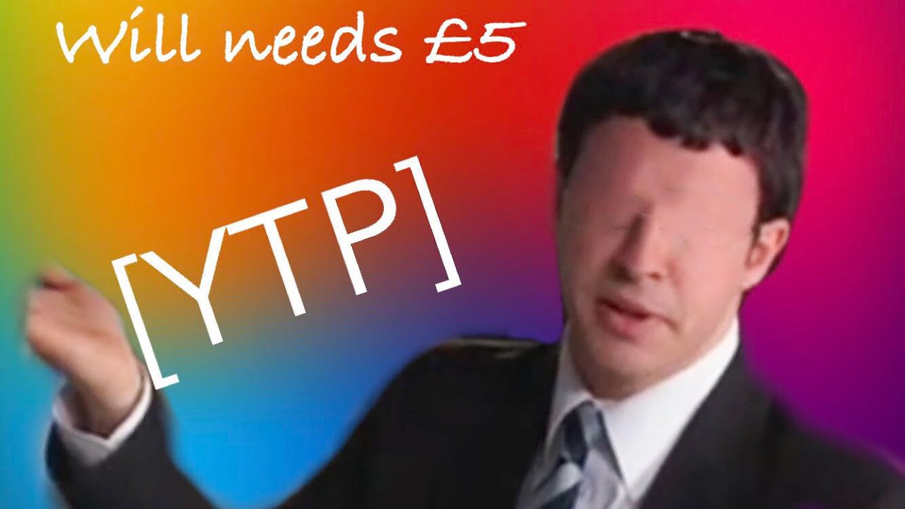 [YTP] Inbetweeners - Will Needs a Fiver