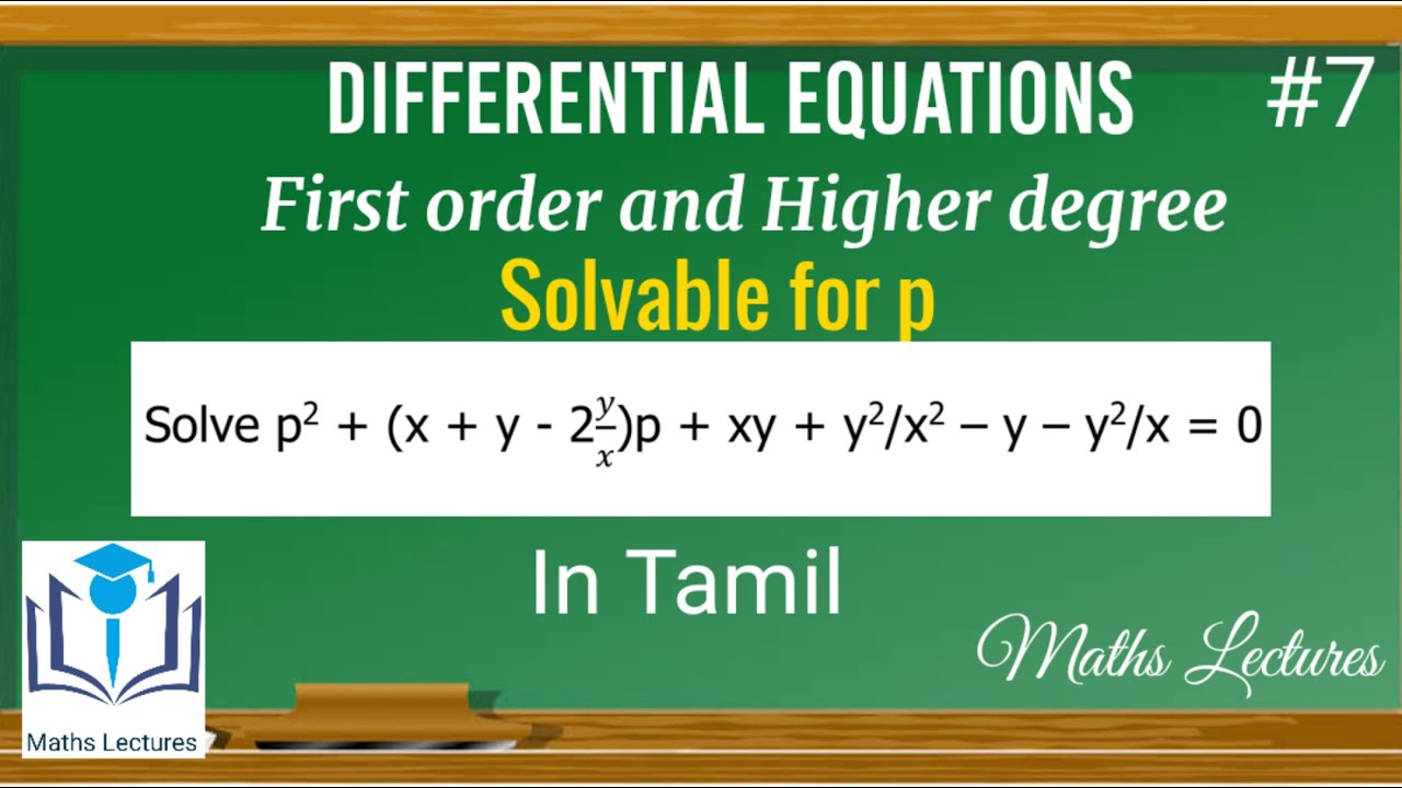Equations solvable for p | #7 | First order and Higher degree | Differential Equations | In Tamil