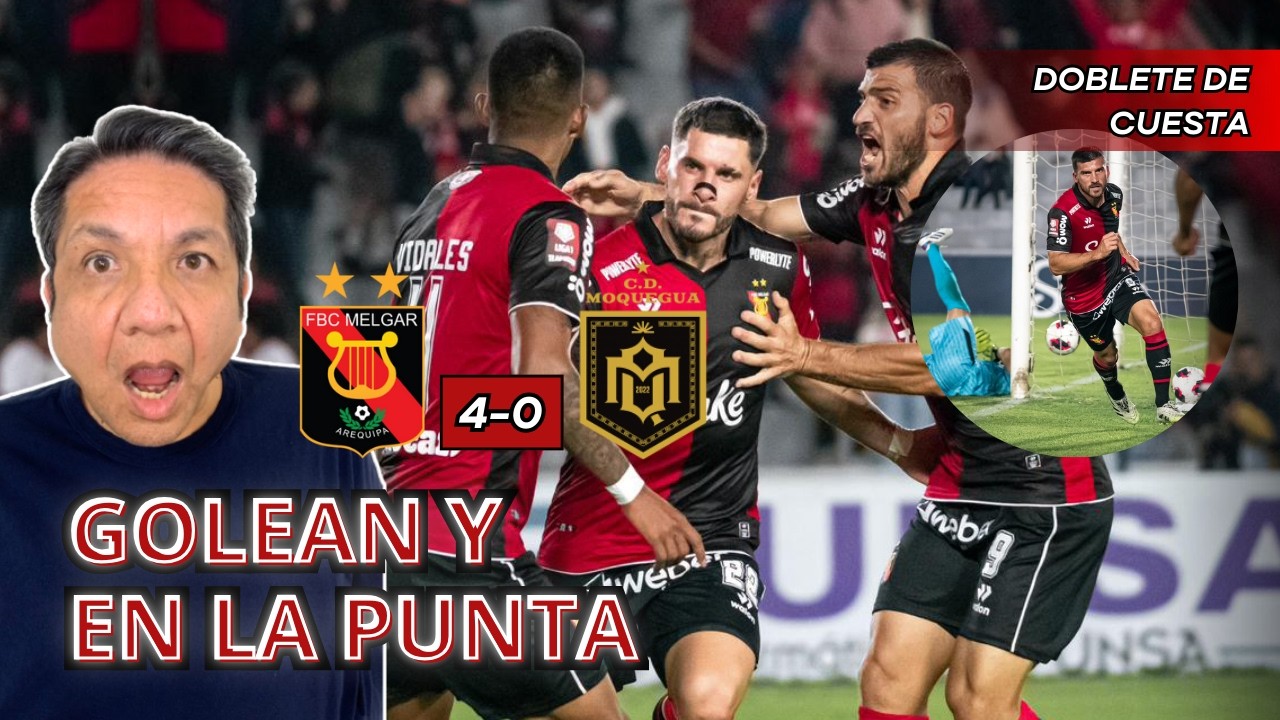 ¡MELGAR PUNTERO! Goleada de Melgar vs Deportivo Moquegua: el análisis de Vicente Cisneros