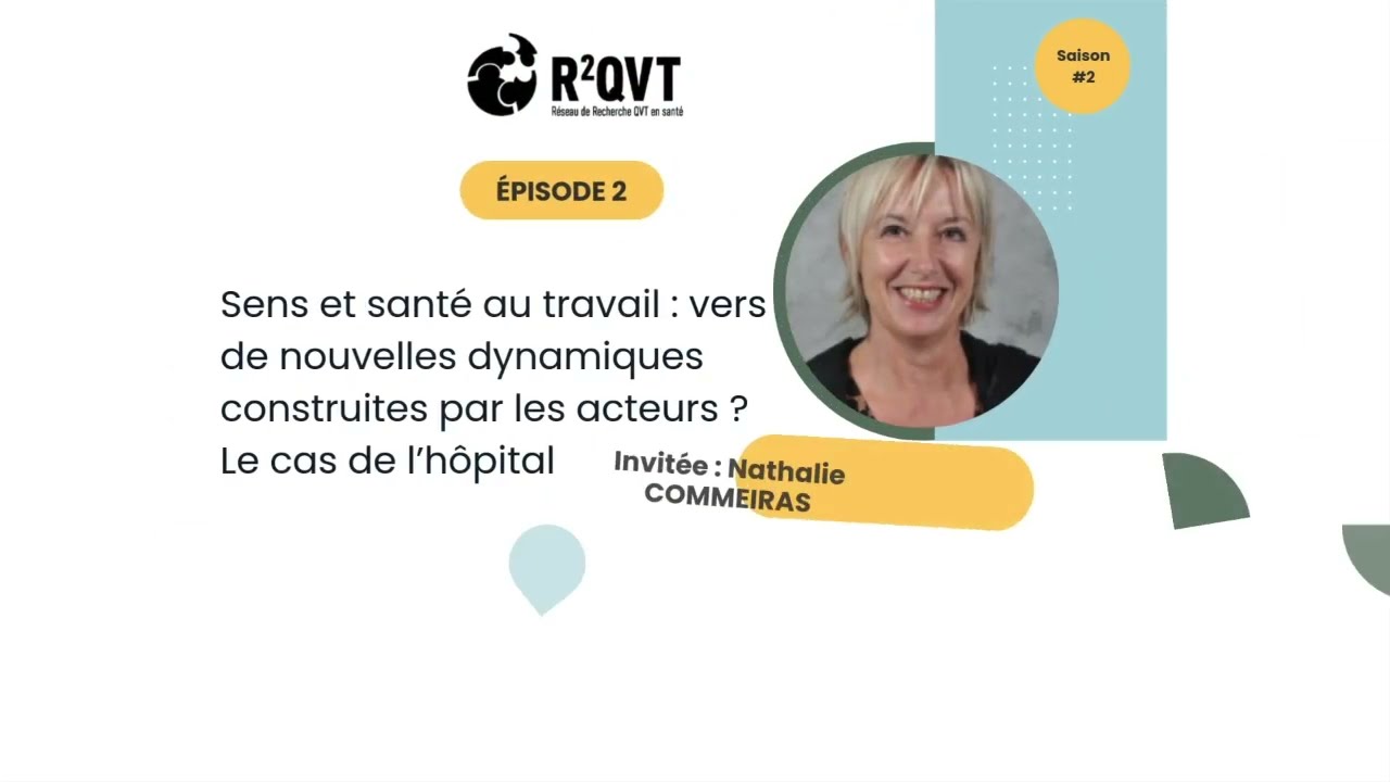 Webinaire du Pr. Nathalie Commeiras - Sens et santé au travail : cas de l'hôpital (28 janvier 2025)