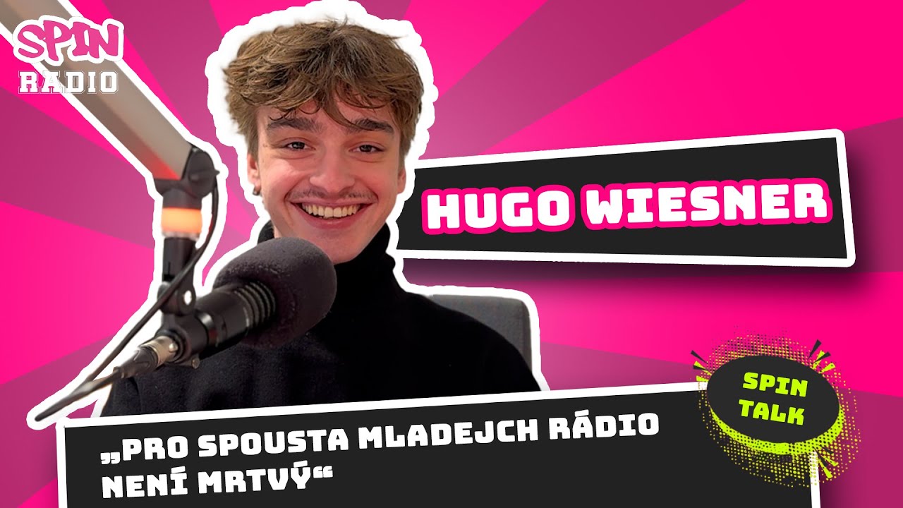 SPIN TALK: Hugo Wiesner - Vysílat na rádiu mi přišlo cool! Pro spousta mladejch rádio není mrtvý!