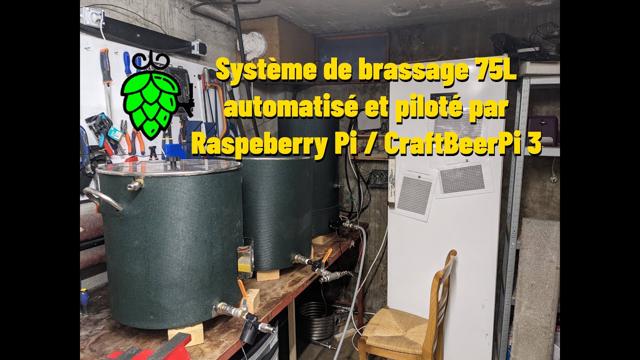Système de brassage 75L automatisé et piloté par Raspeberry Pi / CraftBeerPi 3