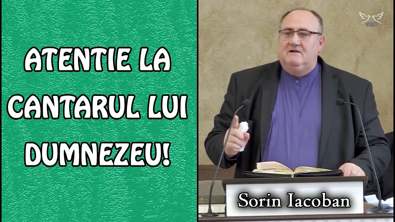 Sorin Iacoban - Atentie la Cantarul lui Dumnezeu! | PREDICA