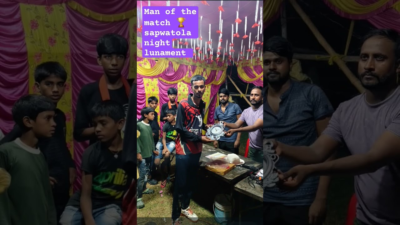 man of the match sapwatola night 🌃 lunament