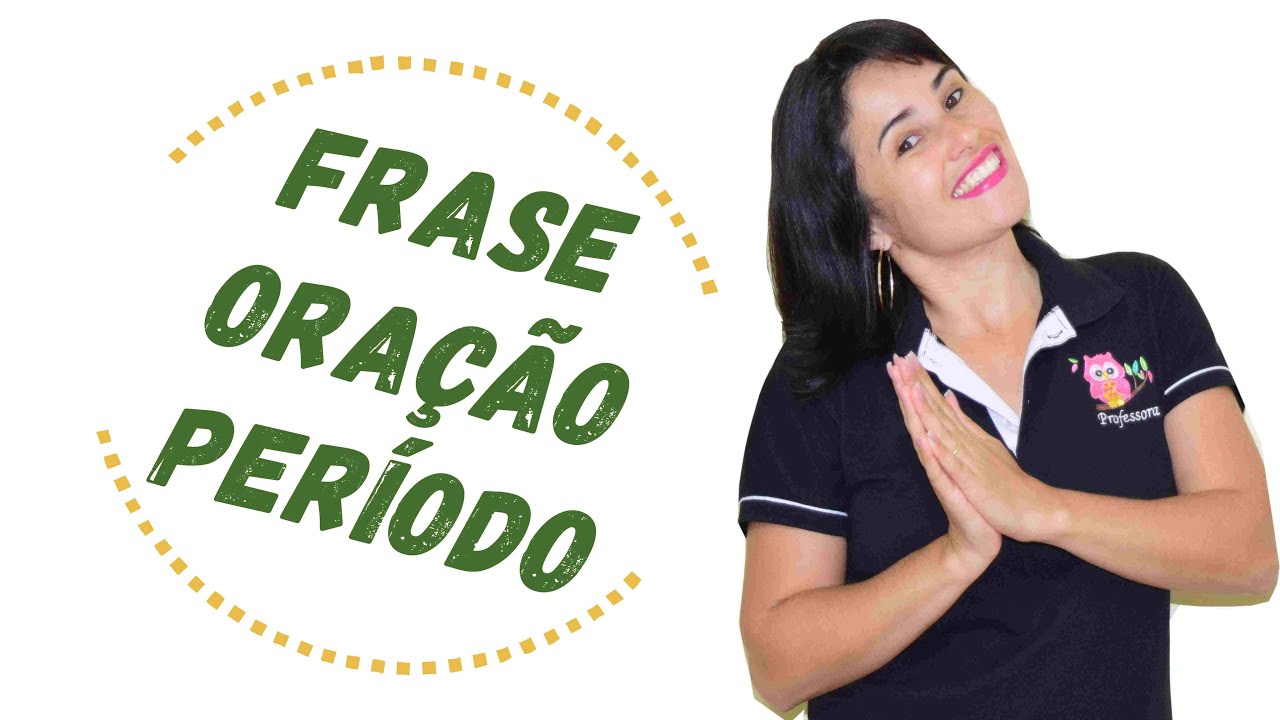 FRASE, ORAÇÃO E PERÍODO