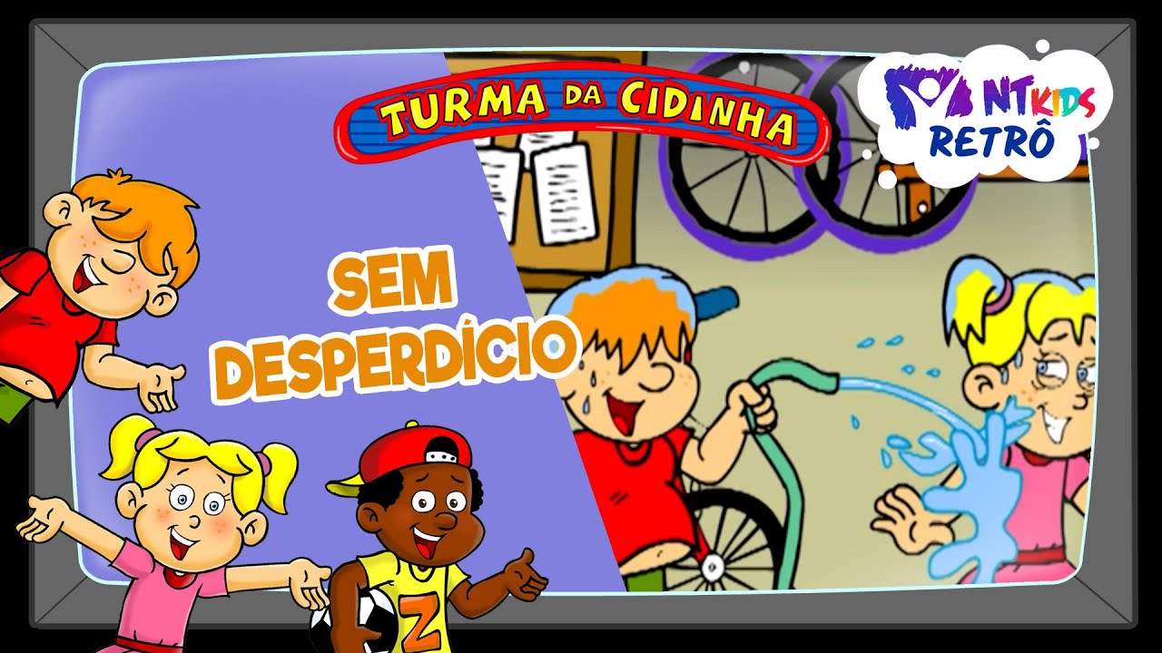 TURMA DA CIDINHA - SEM DESPERDÍCIO