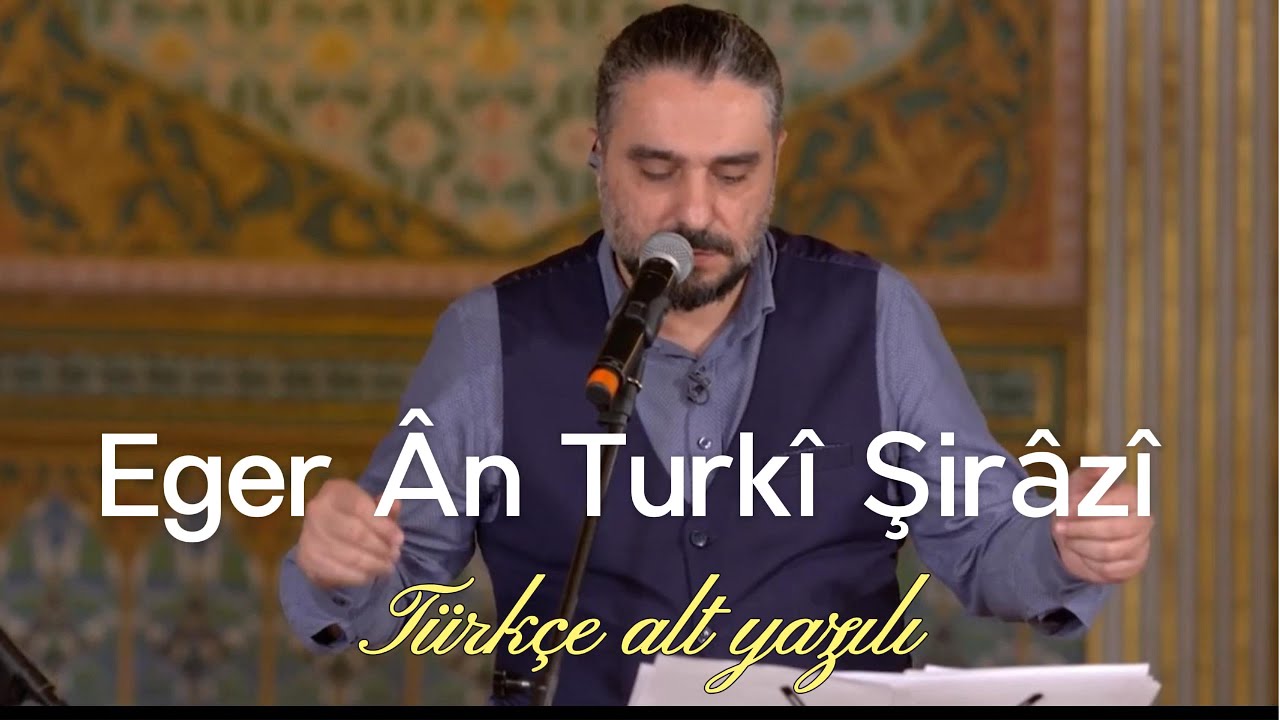 Eger Ân Turkî Şirazî (Eğer O Şirazlı Türk)- Türkçe alt yazılı