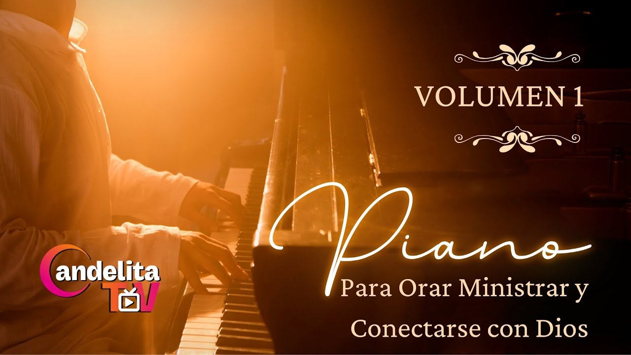 PIANO PARA ORAR Y MEDITAR EN LA PRESENCIA DE DIOS #oracion #piano #candelita