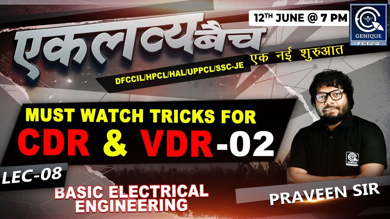 Lec-08 | Live Session | Must Watch Tricks CDR & VDR - 02 | Basic Electrical  Engineering