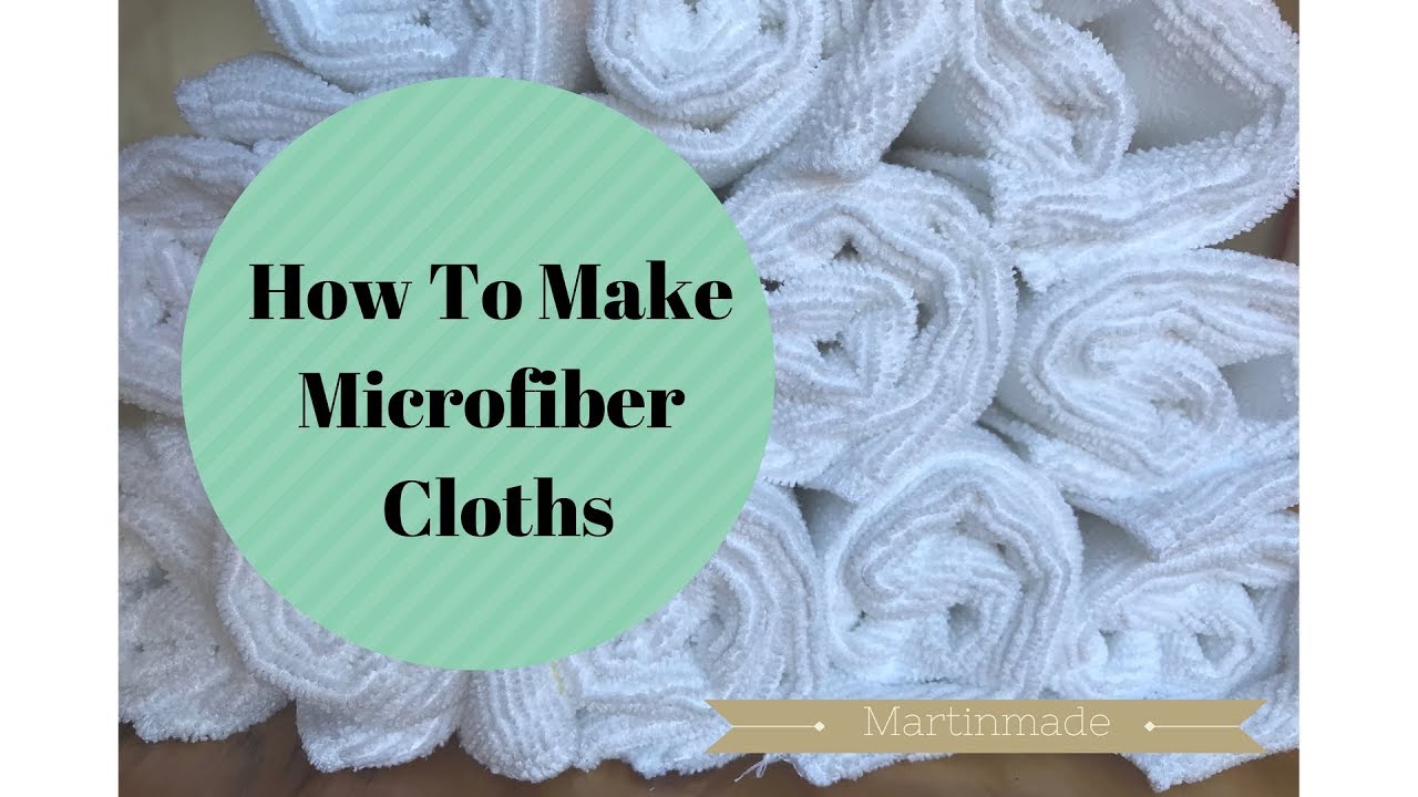 HOW TO MAKE MICROFIBER CLOTHS | SPRING 2018 | MARTINMADE