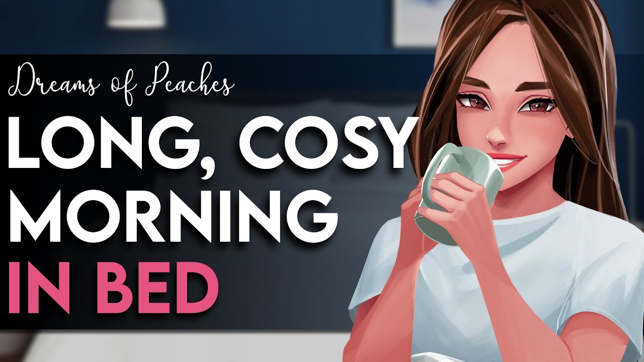 Long, Cosy Morning Together ♡ [Girlfriend] [Surprise date day] [Cuddles] [Sweet] [Slice of life]