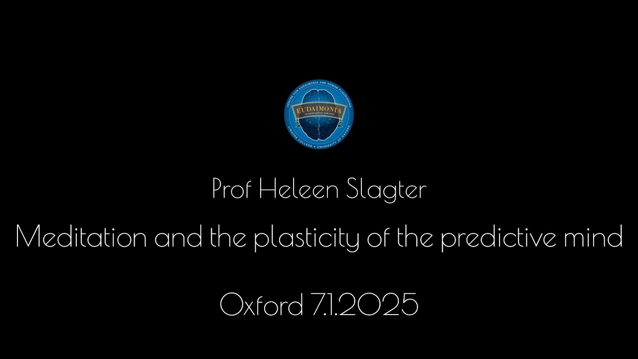 Prof Heleen Slagter: Meditation and the plasticity of the predictive mind