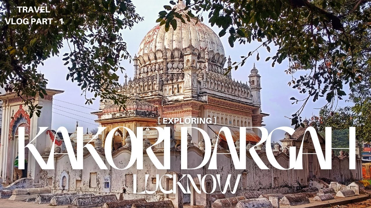 Kakori Dargah Vlog | Exploring Khanqah Kazimia Qalandaria & Qalandar Tombs (Lucknow)
