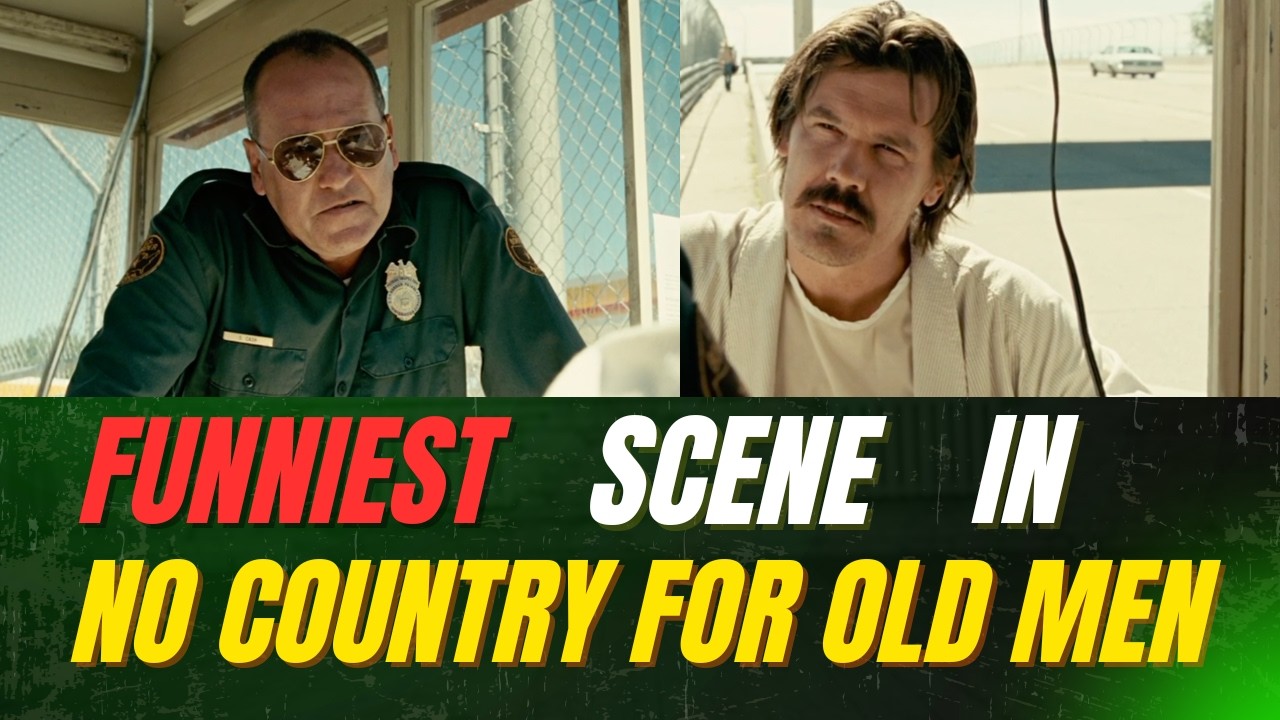 Funniest Scene In No Country For Old Men