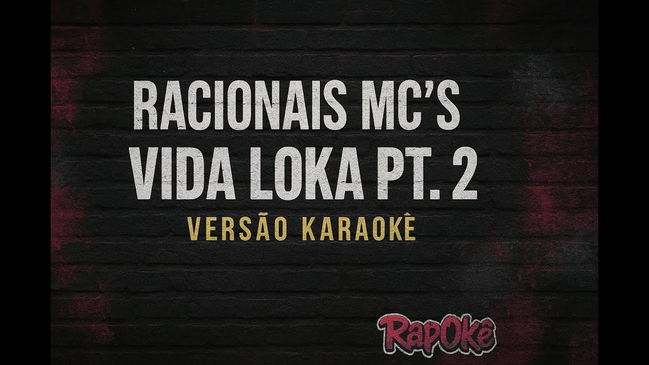 Vida loka parte 2 - Racionais Mc's - Versão Karaokê