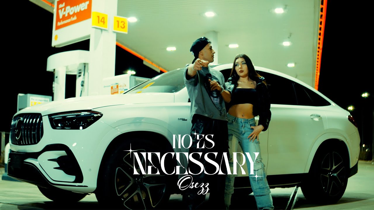 OSEZZ - NO ES NECESSARY (PROD BY LETTER)