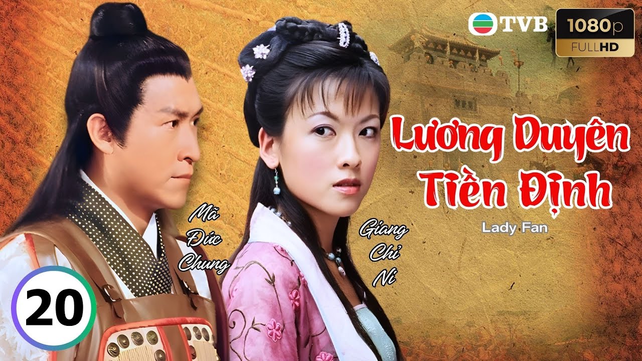 Phim TVB lồng tiếng Lương Duyên Tiền Định 20/20 | Tuyên Huyên, Mã Đức Chung, Giang Chỉ Ni | 2004