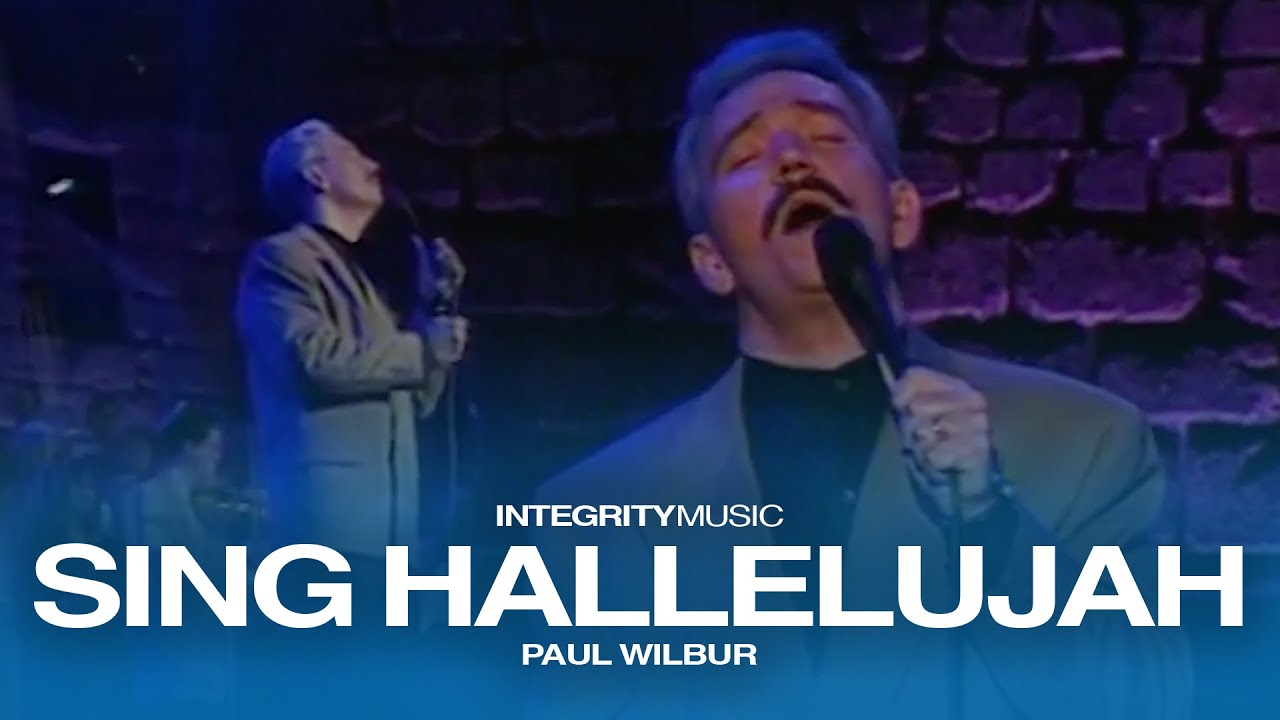 Sing Hallelujah - Paul Wilbur (Live)