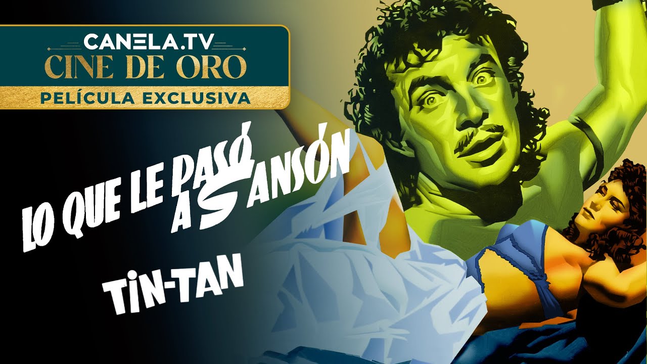 Lo Que Le Pasó A Sansón (1955) | Película Completa | Canela.TV