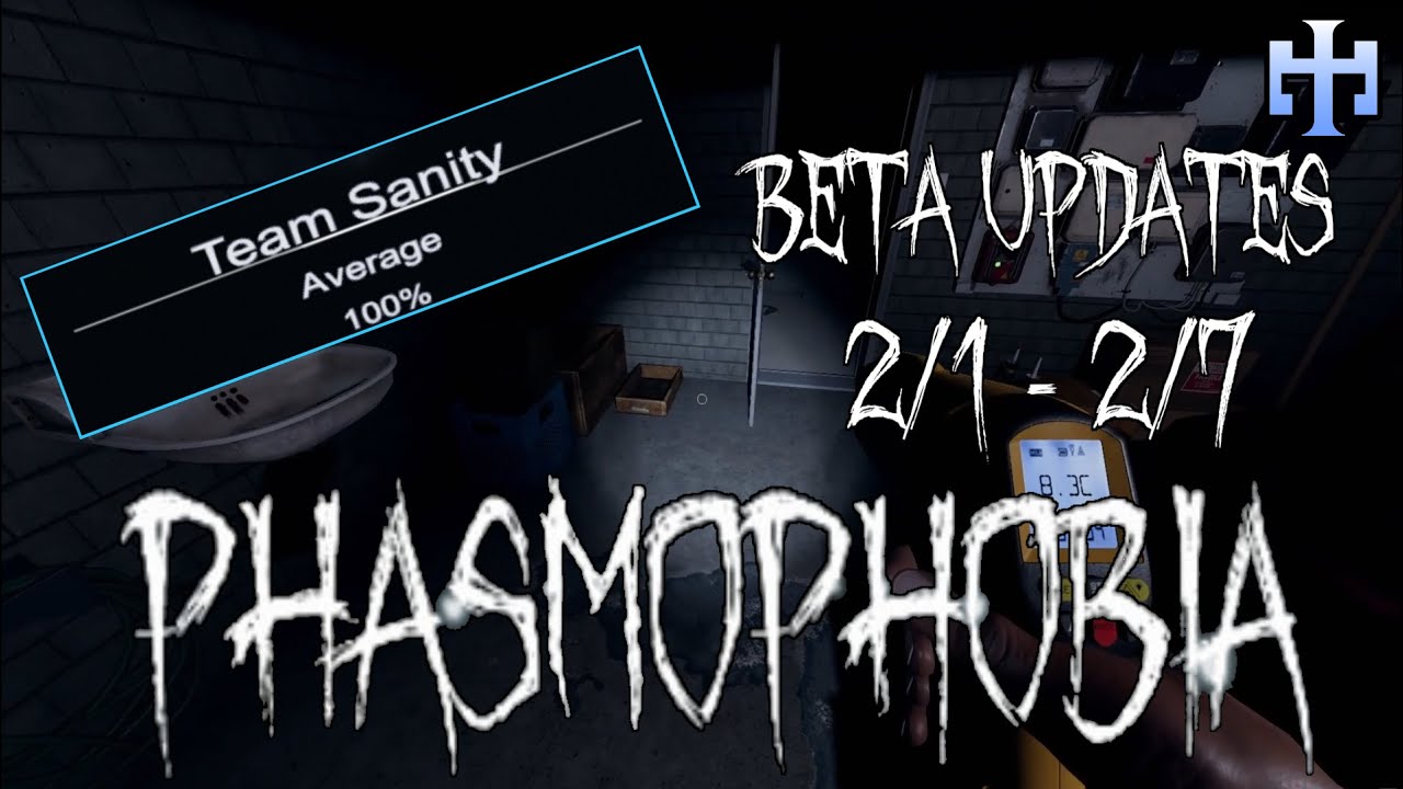 Phasmophobia Beta Updates 2/1 - 2/7