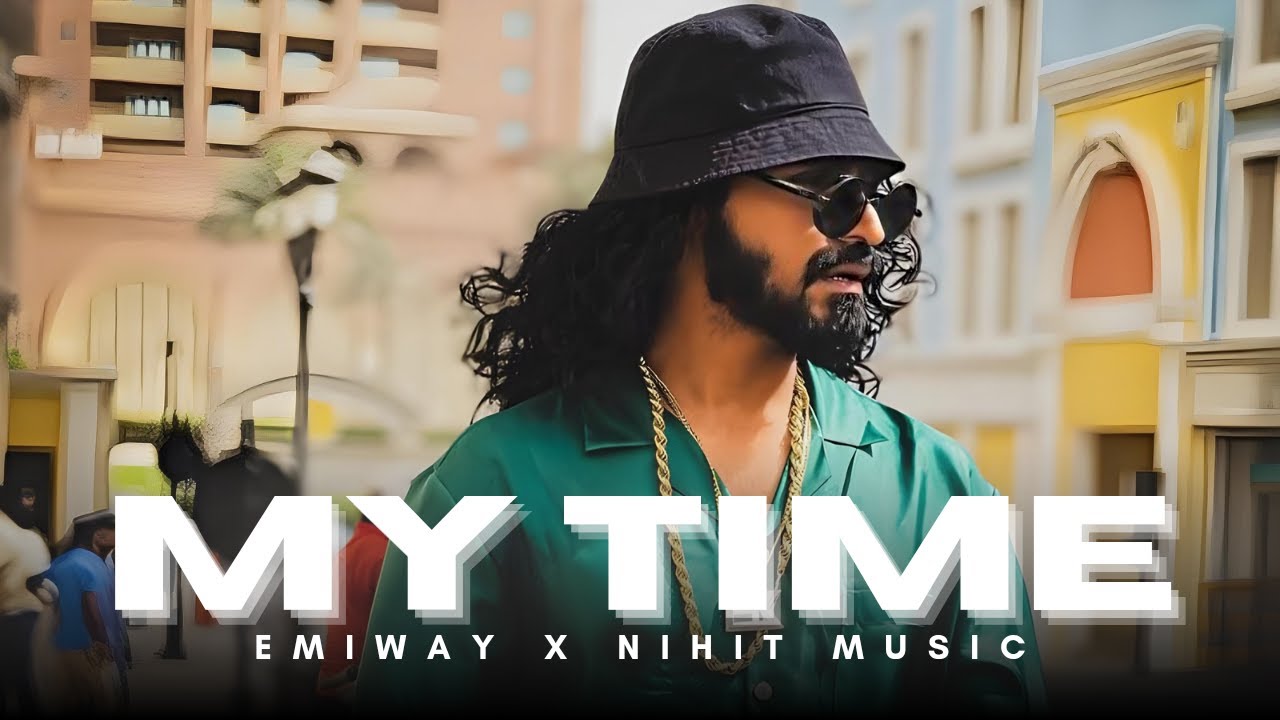 Emiway Bantai- My Time | In Different Version