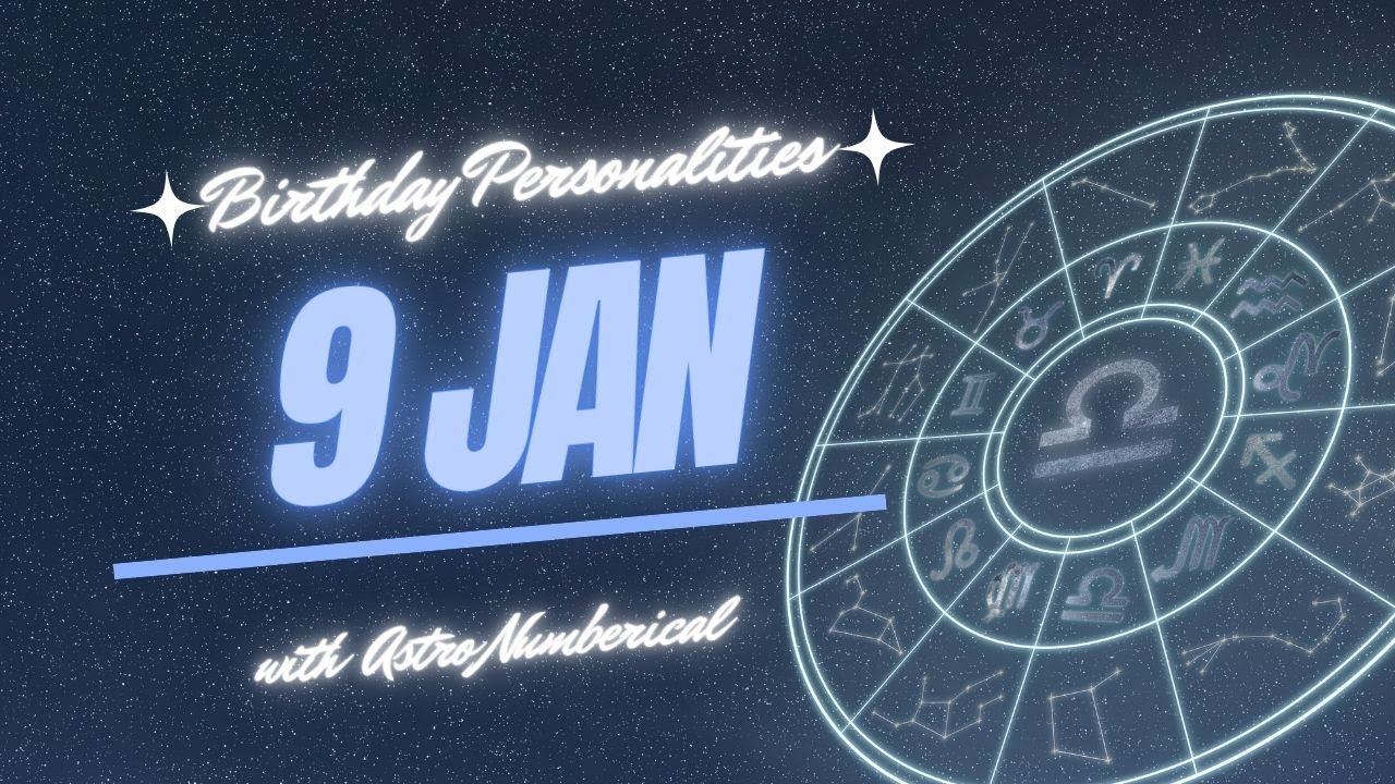 9 January Zodiac Horoscope: Birthday Personality & Traits Revealed