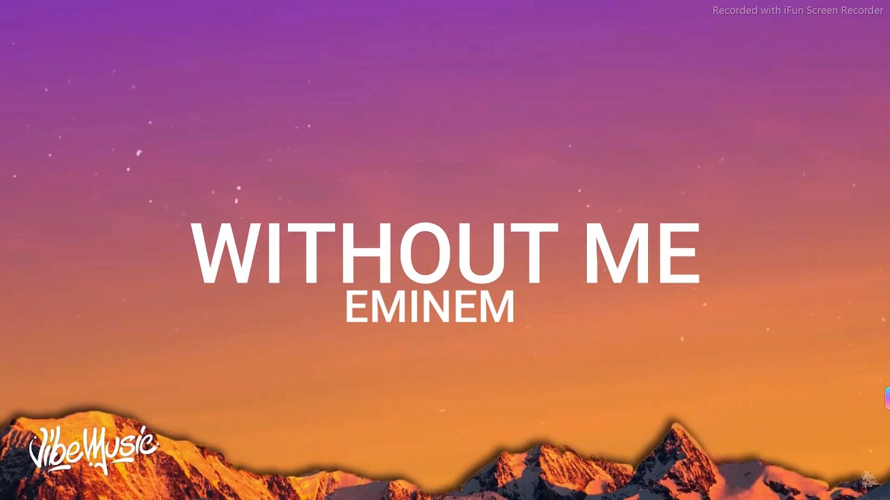 Eminem - Without Me (Lyrics)