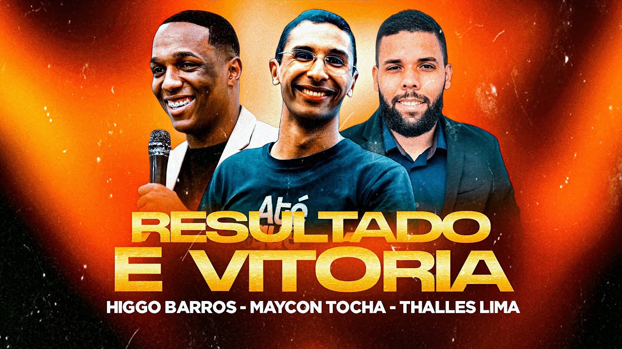 Resultado e Vitória | Thalles Lima - Maycon Tocha - Higgor Barros