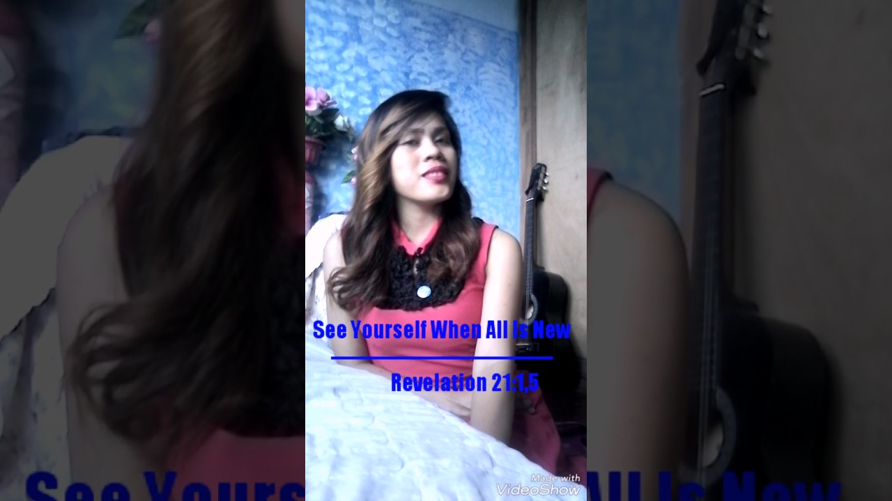 Song no#134/new139)See Yourself When All Is New (11languages with lyrics)