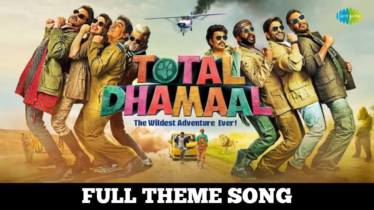 Theme Song - Total Dhamaal | Ajay Devgn|Madhuri Dixit|Anil Kapoor|Riteish D|Javed J| Dev Negi