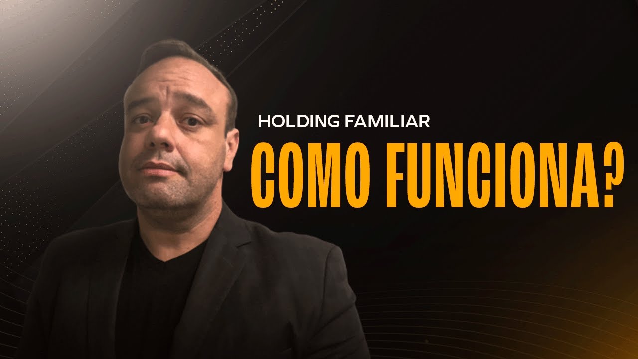 2 - Como funciona uma Holding Familiar