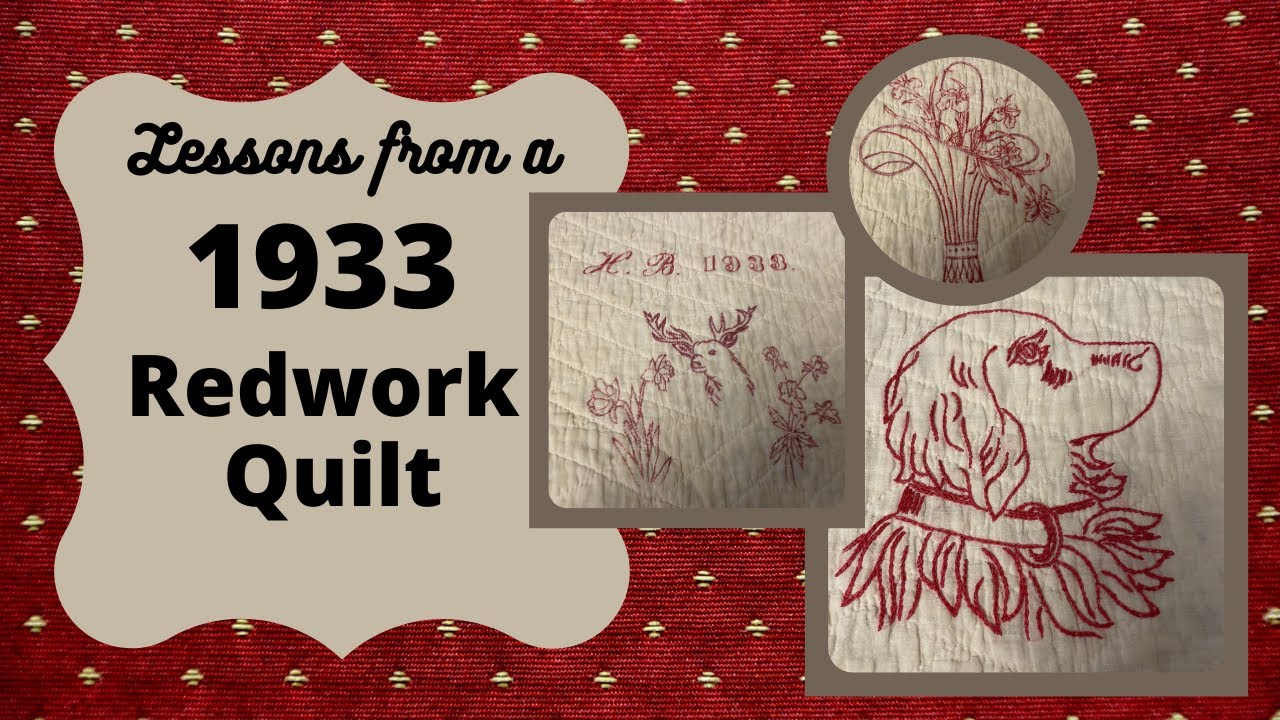 Lessons from an Old RED WORK Quilt || Vintage Embroidery