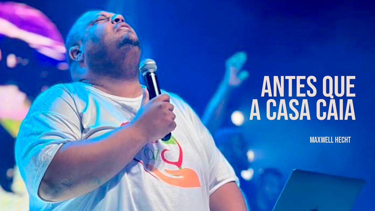 Antes que a casa caia - Parte 01, com Maxwell Hecht | Vinde Church