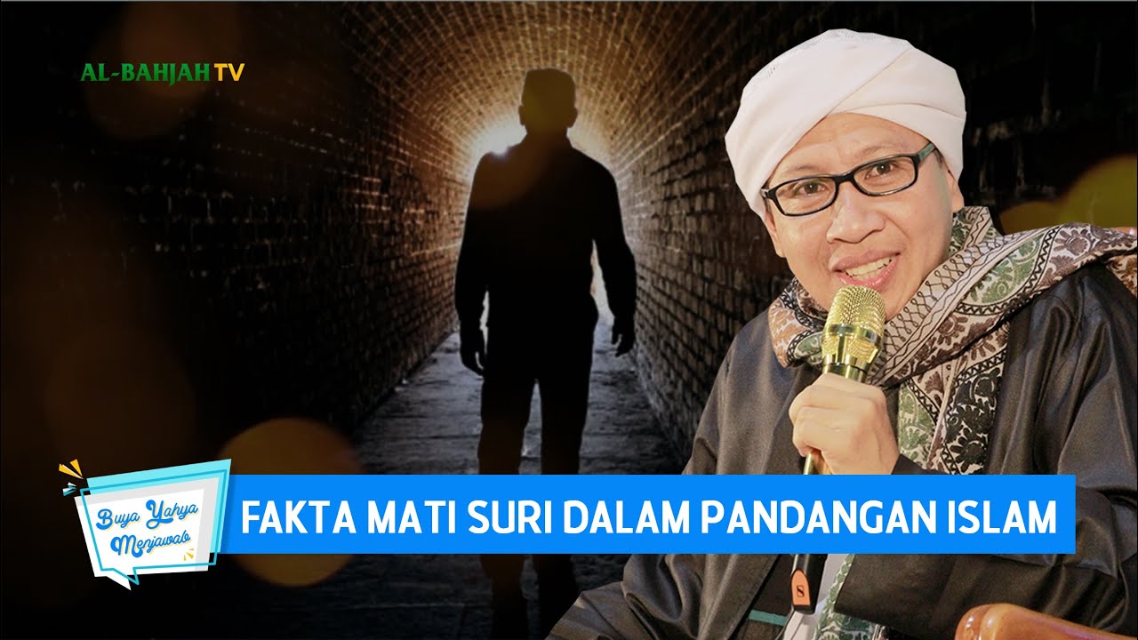 Fakta Mati Suri dalam Pandangan Islam - Buya Yahya Menjawab