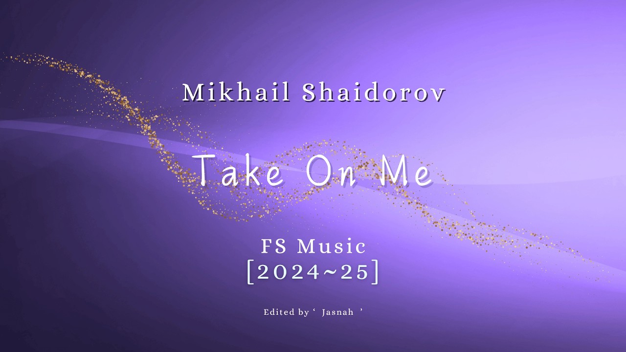 Mikhail Shaidorov | 2024-25  FS Music   